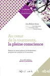 Au coeur de la tourmente, la pleine conscience