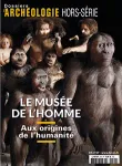 N°29 HS - Octobre 2015 - Le musée de l'Homme : aux origines de l'humanité (Bulletin de Dossiers d'archéologie, N°29 HS [01/10/2015])