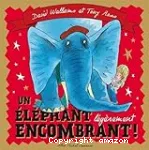 Un éléphant légèrement encombrant !