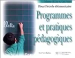 Programmes et pratiques pédagogiques : pour l'école élémentaire