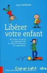 Libérer votre enfant