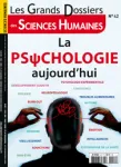 Les grands dossiers des sciences humaines, N°42 - mars-avril-mai 2016 - La psychologie aujourd'hui