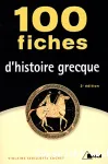 100 fiches d'histoire grecque