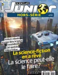 Science et vie junior : Hors série, N° 117 - Mai 2016 - La science-fiction en a rêvé, la science peut-elle le faire ?