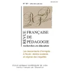 Revue française de pédagogie, N°191 - Avril - Mai - Juin 2015 - Les descendants d'immigrés à l'école : destins scolaires et origines des inégalités