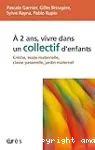 À 2 ans, vivre dans un collectif d'enfants