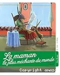 La maman la plus méchante du monde