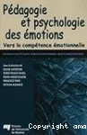 Pédagogie et psychologie des émotions : Vers la compétence émotionnelle