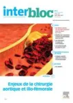 Interbloc, 2 - avril-juin 2016 - Enjeux de la chirurgie aortique et ilio-fémorale