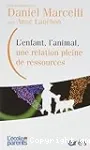 L'enfant et l'animal, une relation pleine de ressources