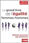 Le grand livre de l'égalite femmes-hommes