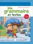 Ma grammaire en textes. 1re et 2e années.