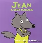 Les petites familles. Jean a deux mamans