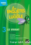 Les enquêtes de la Luciole, 3. Le vivant