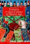Tournois et jeux d'armes au Moyen âge