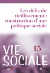 Vie sociale, N°15 - Septembre 2016 - Les défis du vieillissement