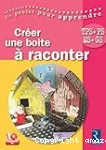 Créer une boite à raconter