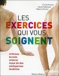 Les exercices qui vous soignent. Les exercices qui vous soignent