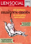 De quelques maîtres-mots en éducation spécialisée