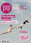 Le cercle psy, N°23 - Décembre 2016/Janvier/Février 2017 - Psychologie positive : faut-il y croire ?