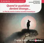 Quand le quotidien devient étrange...