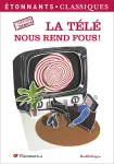 La télé nous rend fous !