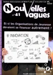 Nouvelles Vagues, N°41 - Décembre 2016 - Janvier 2017 - Et si les Organisations de Jeunesse devaient se financer autrement ?