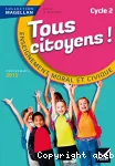 Tous citoyens ! Cycle 2 [CP, CE1, CE2]