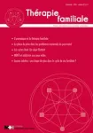 La patiente anorexique a-t-elle encore une place dans la thérapie familiale ? Etat des lieux et recommandations thérapeutiques