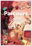 Parcours & moi français. 2e secondaire. Recueil de documents