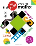 Et si on jouait avec les maths ?