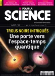 Pour la science, N° 475 - Mai 2017 - Trous noirs intriqués, une porte vers l'espace-temps quantique