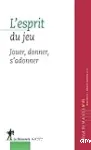 Revue du MAUSS semestrielle, (2015-01/06) n45. L'esprit du jeu