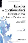 Questionnaires et échelles d'évaluation de l'enfant et de l'adolescent. Volume 2