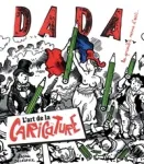 Dada, n°220 - Juin 2017 - L'art de la caricature
