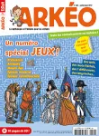 Arkéo, N° 253 - Juillet - Août 2017 - Un numéro spécial jeux !