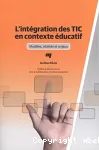 L'intégration des TIC en contexte éducatif