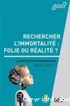 Rechercher l'immortalité