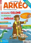 Arkéo, N° 255 - Octobre 2017 - Christophe Colomb à la découverte de l'Amérique
