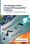 The changing world of energy and the geopilitical challenges