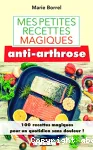 Mes petites recettes magiques anti-arthrose