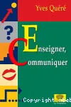 Enseigner, communiquer