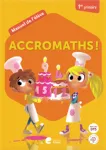 Accromaths !. 1re primaire. Manuel de l'élève