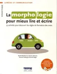 La morphologie pour mieux lire et écrire