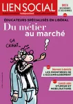 Lien social, n°1216 - 2 au 15 novembre 2017 - Éducateurs spécialisés en libéral