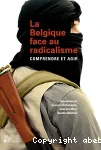 La Belgique face au radicalisme