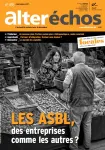 Alter échos, n°455 - 4 décembre 2017 - Les ASBL, des entreprises comme les autres ?