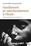 Harcèlement et cyberharcèlement à l'école