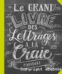 Le grand livre des lettrages à la craie