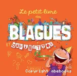 Le petit livre des blagues et devinettes